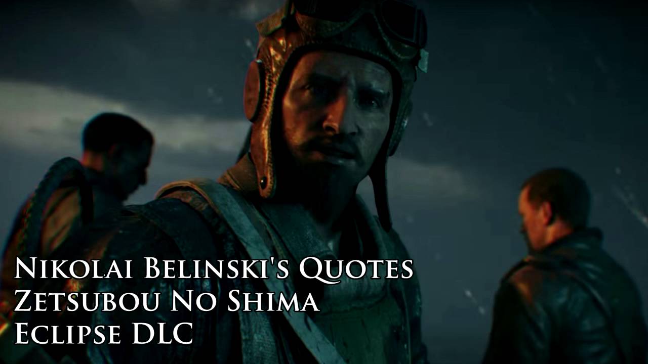 Zetsubou No Shima - Nikolai Belinski's quotes / sound files (Black Ops III "Eclipse" DLC)