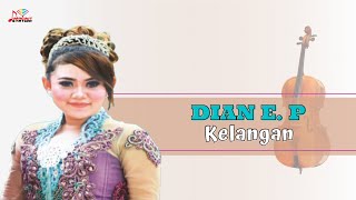 Dian E. P - Kelangan (Official Music Video)
