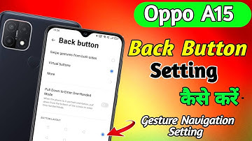 How to fix back button problem in oppo a15 | Oppo a15 me back button kaise lagaen