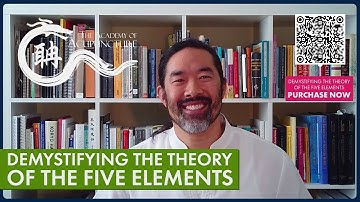 Demystify the Theory of 5 Elements #howardchen #balancemethodacupuncture #theacademyofacupuncture