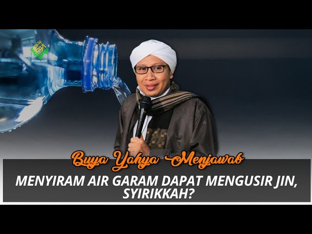 Menyiram Air Garam Dapat Mengusir Jin, Syirikkah? | Buya Yahya Menjawab class=