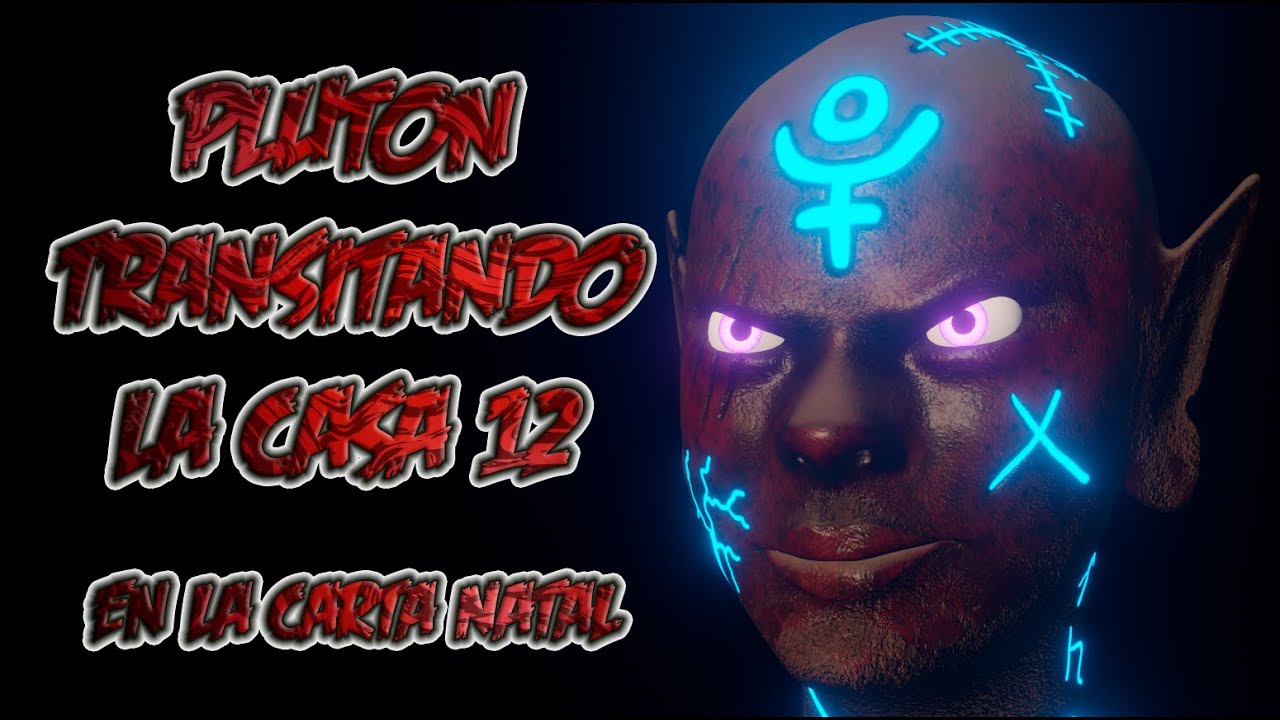 PLUTON TRANSITANDO LA CASA 12 EN LA CARTA NATAL | *** ZOMBIE OMG ...