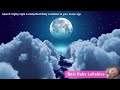 Baby Music ❤️Lullaby For Babies To Go To Sleep ❤️Nighty Night Lullaby❤️ Bedtime Songs