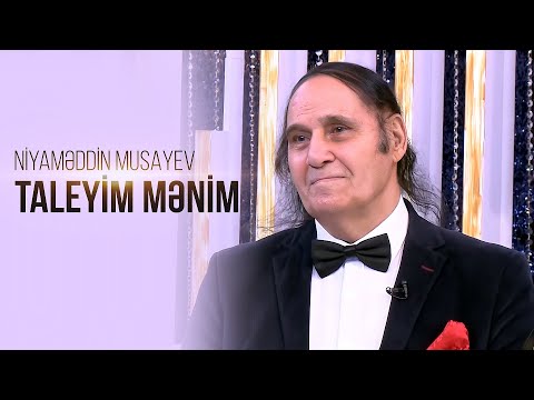 Niyaməddin Musayev — Taleyim Mənim