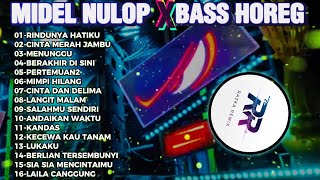 Dj Rindunya Hatiku Bass Horeg Midel Nulop Album Terbaru Tiktok Viral Karnaval 2025