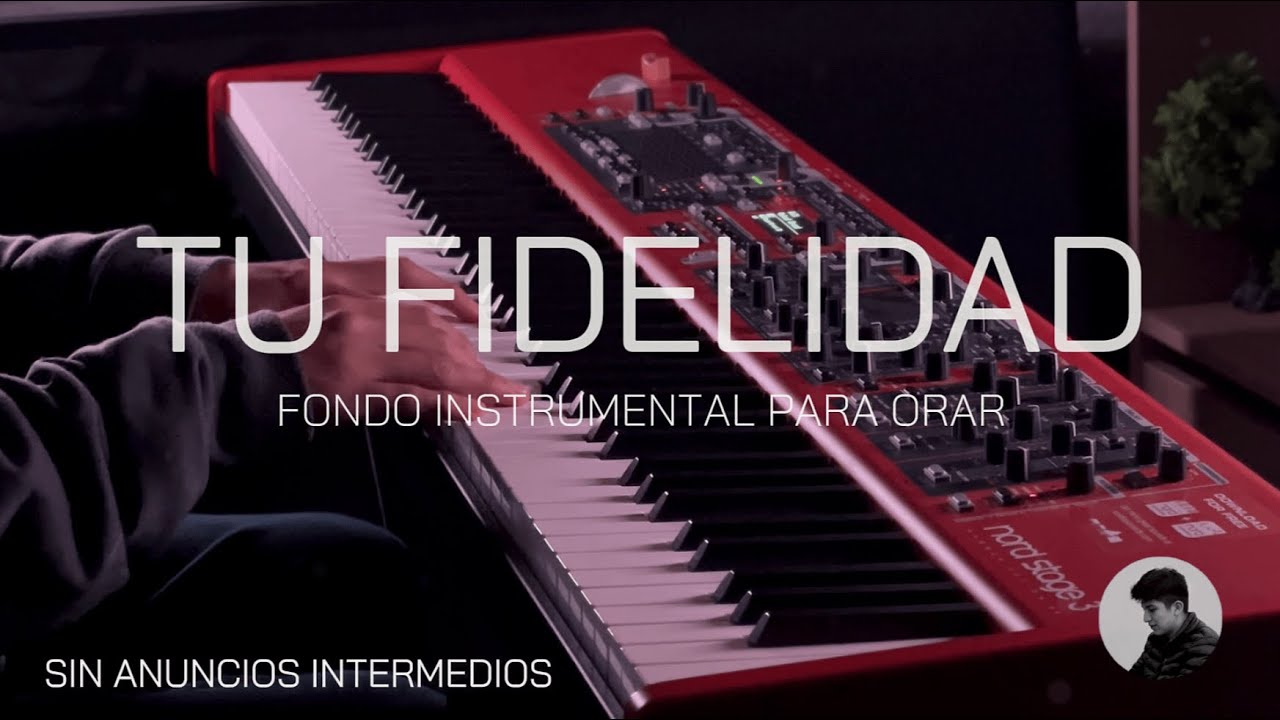 1 HORA - INSTRUMENTAL PARA ORAR 🙏🏻 - SIN ANUNCIOS - TU FIDELIDAD