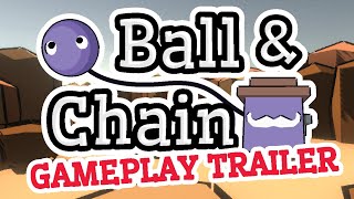 Ball And Chain Gameplay Trailer (SD)