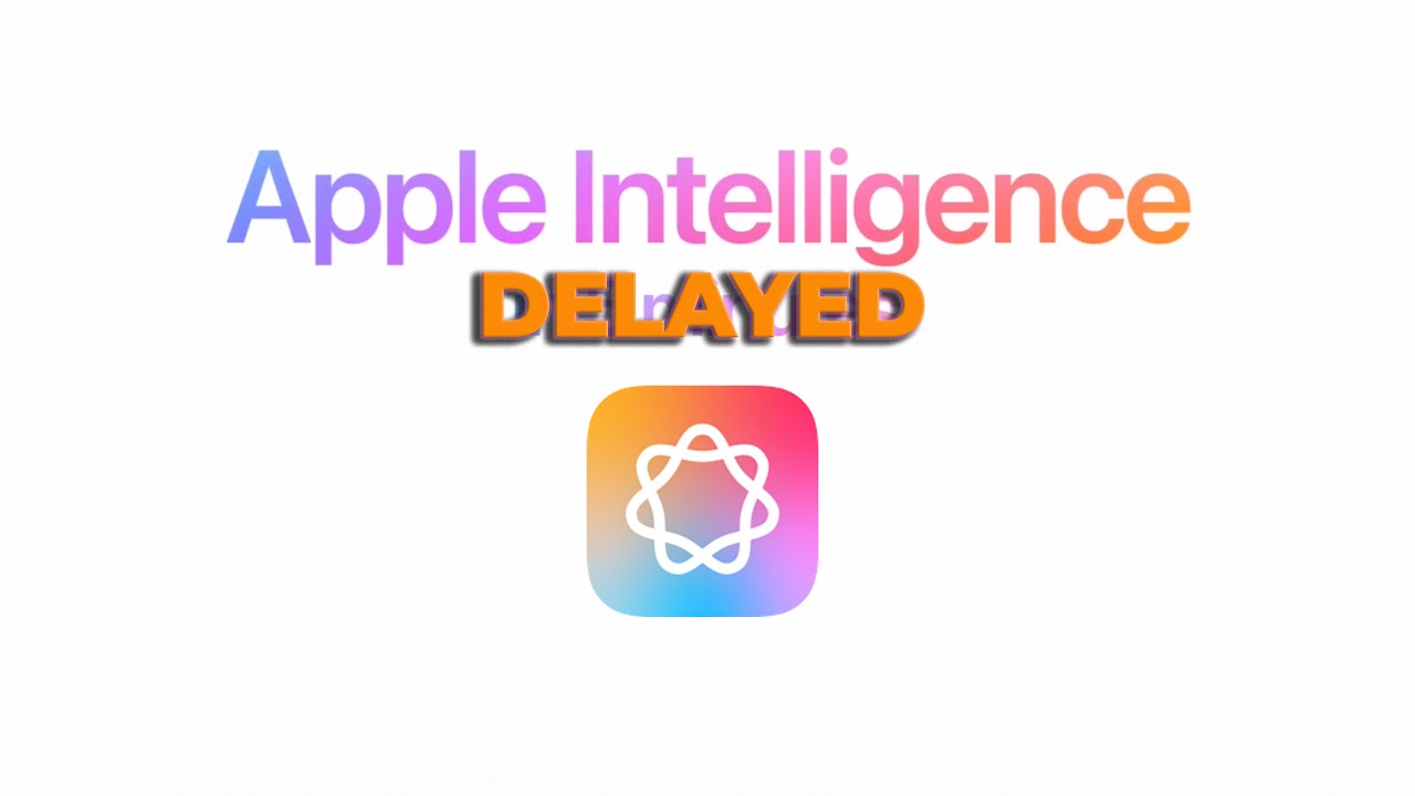 Apple Intelligence Delayed to after iPhone launch - YouTube