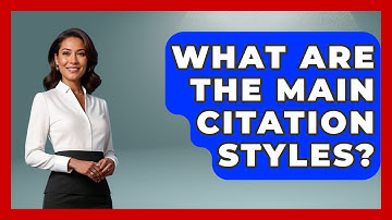 What Are The Main Citation Styles? - High School Toolkit