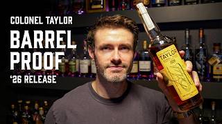 Colonel Taylor's LATEST Barrel Proof