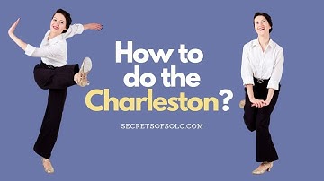 HOW TO DANCE the CHARLESTON basic step? EVERYTHING you