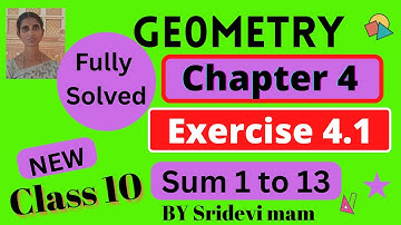 10th maths ch 4 ex 4.1 sum 1-13full geometry by Sridevi mam ,10th std tn samacheer maths
