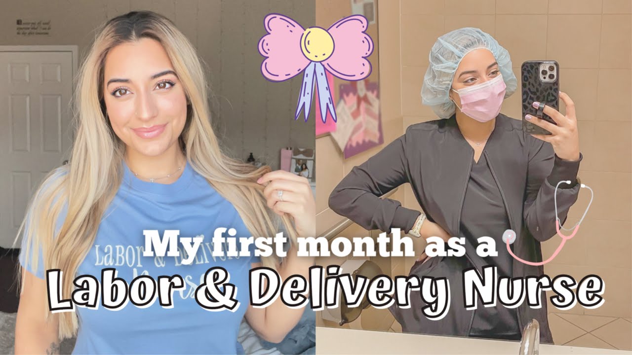 My first month as a New Labor & Delivery Nurse!