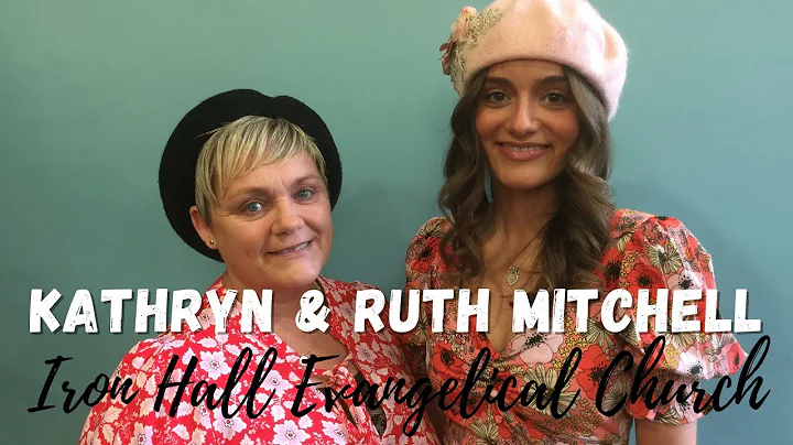 Kathryn & Ruth Mitchell | Gospel Service | Iron Ha...