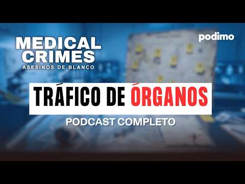 The Surgeon Who STOLE KIDNEYS | MEDICAL CRIMES FULL EPISODE | Podimo True Crime