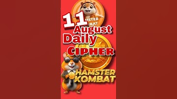 Daily Cipher 11 August Hamster Kombat | 11 August Daily Cipher Hamser Kombat | Hamster Kombat