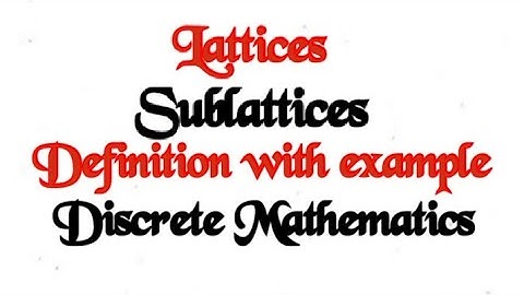 @btechmathshub7050Sublattice definition-Example-3 Lattices