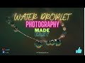 creative water droplet photography made easy