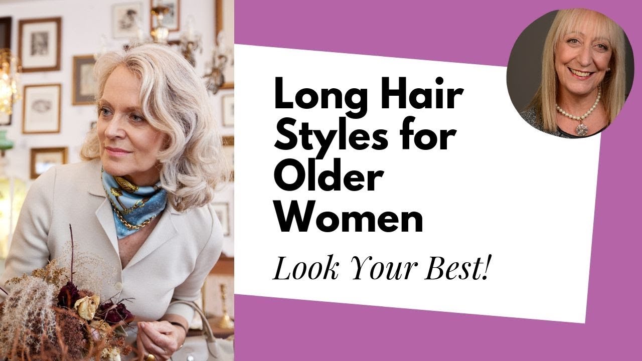 Looking for the Best Long Hairstyles for Older Women? | Denise McAdam ...