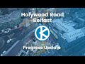 Holywood Road - Progress Update #BuildingExcellence 💙