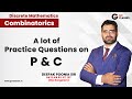 Lecture 18 - Practice Questions | Permutation, Combination | Combinatorics | Discrete Mathematics