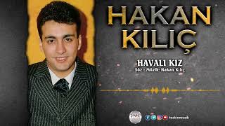 Hakan Kılıç / Havalı Kız Resimi