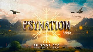 Psy Nation Radio #070 - incl. Menog Mix [Ace Ventura &amp; Liquid Soul]