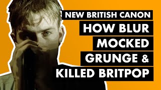 Woo-hoo!: How Blur Mocked Grunge & Destroyed Britpop [
