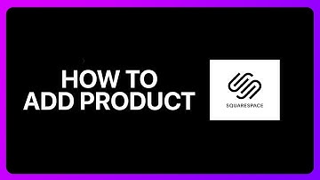 How To Add Products To Squarespace Tutorial