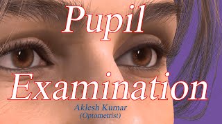Pupil Examination | RAPD | Pupillary Light Reflex | Marcus Gunn Pupil | Swinging flashlight Test