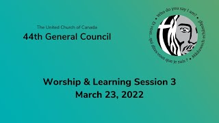 GC44 Worship & Learning Session 3