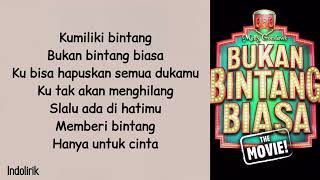 BBB - Bukan Bintang Biasa | Lirik Lagu Indonesia