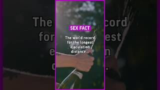 The world 🌎 record for the longest ejaculation distance… #facts #sex #sexuality #ejaculation #love