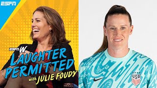 Episode 127: Alyssa Naeher | Laughter Permitted with Julie Foudy