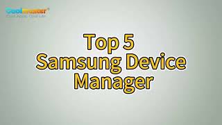 Samsung Device Manager: Manage Samsung with 5 Pro Tools