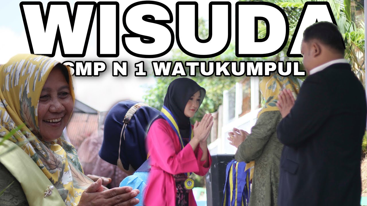 WISUDA PURNA SISWA SMP N 1 WATUKUMPUL TAHUN PAJARAN 2021/2022