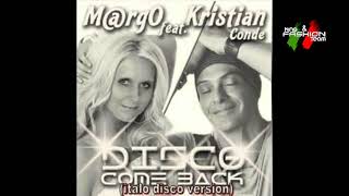 M@rgo Feat Kristian Conde - Disco Come Back (TDH Driver)