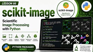 Lesson 66 - scikit-image: Scientific Image Processing | Python Packages Series | Uplatz