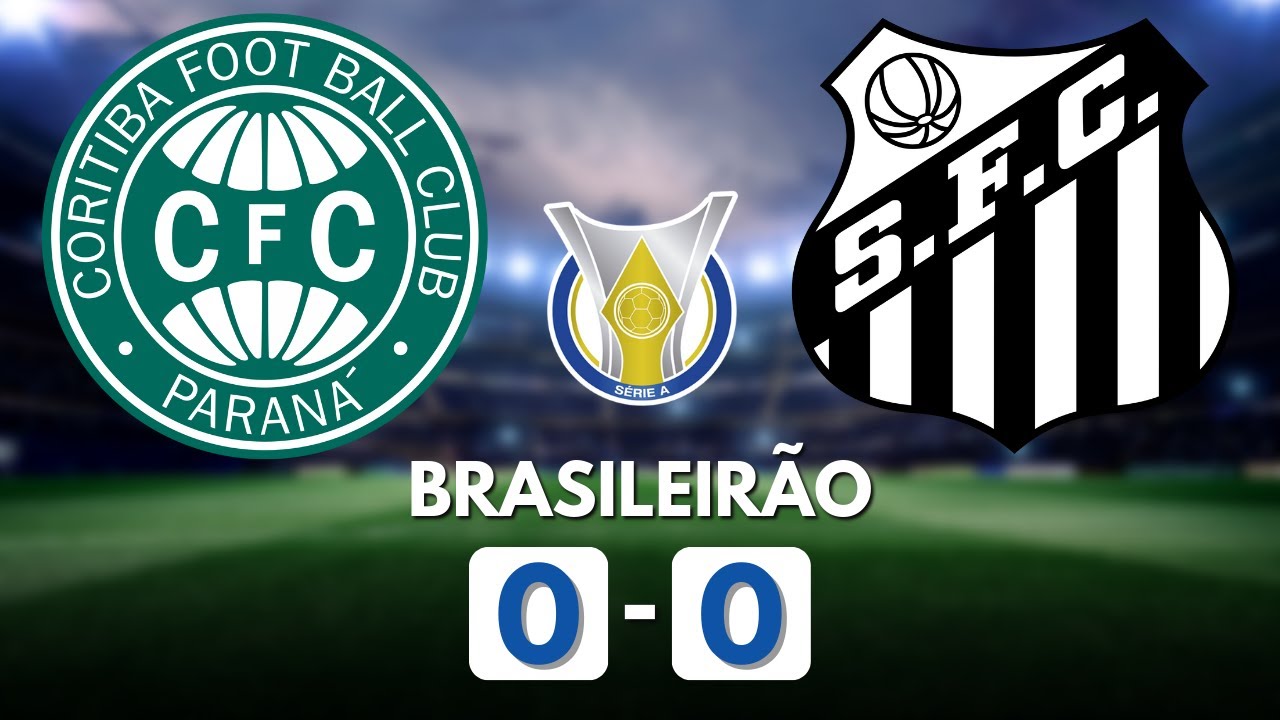 Coritiba e Santos empataram em 0 a 0 pela 10ª rodada do