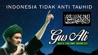INDONESIA TIDAK ANTI TAUHID (Gus Ali Gondrong) Mafia Sholawat Indonesia