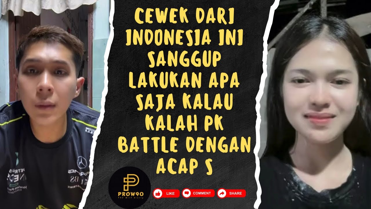 CEWEK DARI INDONESIA INI SANGGUP LAKUKAN APA SAJA KALAU KALAH PK BATTLE DENGAN ACAP S | 01.10.2025