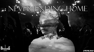 WetNLoud - NEVER ENDING HOME (VIDEOCLIP)