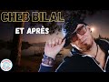 Cheb Bilal Et Après 