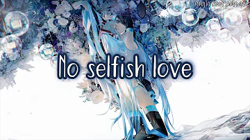 Nightcore -  Selfish Love (Lyrics)