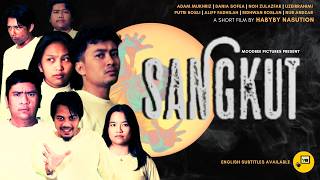 PERMULAAN SEBUAH PENGAKHIRAN | SANGKUT SHORT FILM