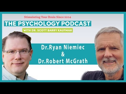 Ignite Your Character Strengths with Ryan Niemiec and Robert McGrath