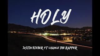 JUSTIN BIEBER ft CHANCE THE RAPPER - Holy (Lyrics)