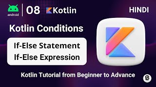 Full Kotlin Conditions | If-Else Statements in Kotlin in Hindi | #kotlincourse #kotlin #kotlintutorials News