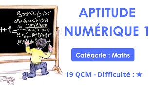 Aptitude numérique 1 - 19 QCM - Difficulté : ★