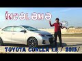 İncələmə / Toyota Carolla 2015 sedan /  1.8 mühərrik /  sürətlər qutusu variator